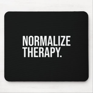 Normalise Therapy Statement Mental Health Active H Mouse Pad