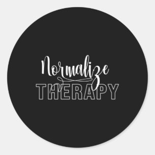 Normalise Therapy Statement Support Mental Health  Classic Round Sticker