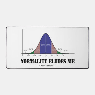 Normality Eludes Me Bell Curve Stats Geek Humor Desk Mat
