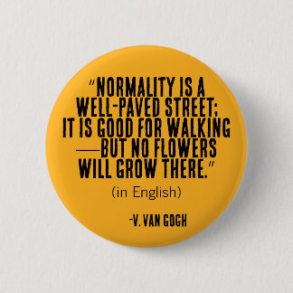 Normality... Quote (Quoteable Quotes) 6 Cm Round Badge