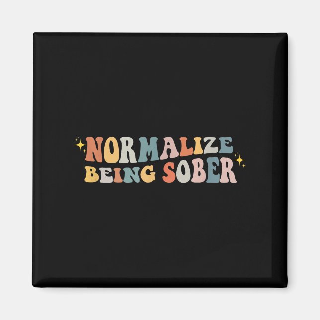 Normalize Being Sober Sobriety Addiction Recovery  Magnet (Front)