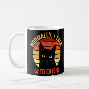 Normally I Talk to Cats Cat Mum Humour Cat Dad Fri Coffee Mug