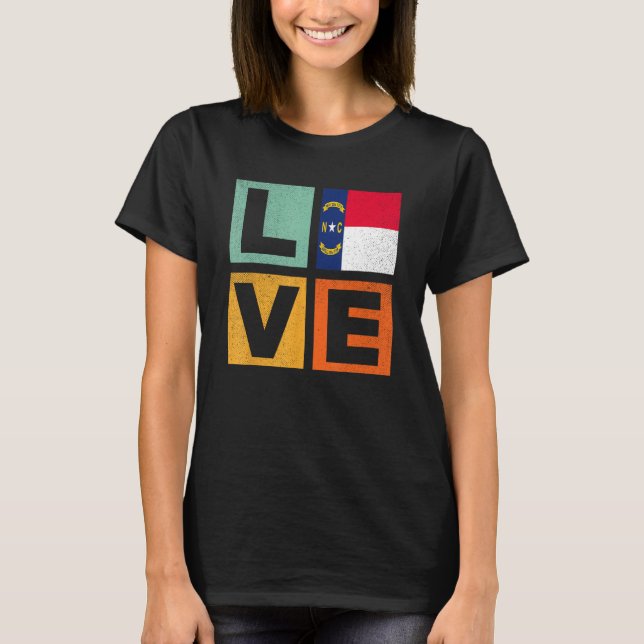 North Carolina Flag  Love North Carolina T-Shirt (Front)