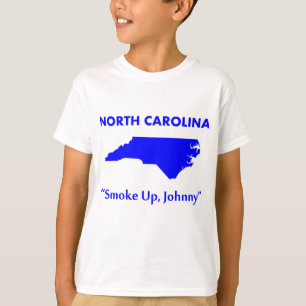 North Carolina - Smoke Up, Johnny! T-Shirt