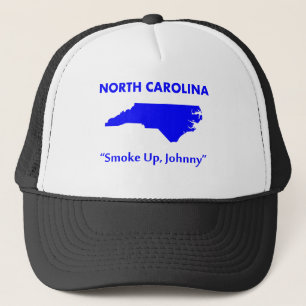 North Carolina - Smoke Up, Johnny! Trucker Hat