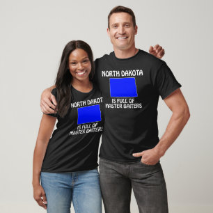 North Dakota - Full of Master Baiters T-Shirt