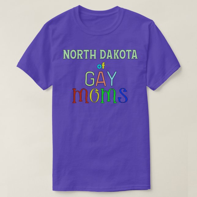 North Dakota Of Gay Moms T-Shirt (Design Front)