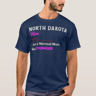 North Dakota Stronger Mum T-Shirt