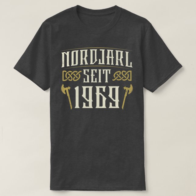 North Jarl Since 1969 Born in Year 1969 Birth Year T-Shirt (Design Front)