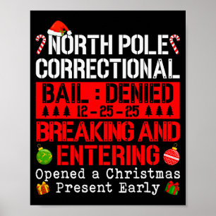 North Le Correctional Bail Denied Breaking &amp; E Poster
