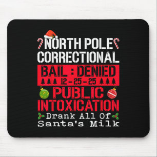 North Le Public Intoxication Drank All Of Santa's Mouse Pad