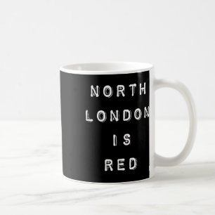 North London Is Red - Arsenal Coyg Football Slogan Coffee Mug