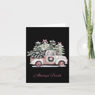 North Pole Christmas Tree Farm Always Fresh Xmas W Card