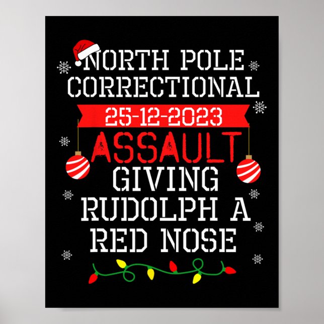 North Pole Correctional Ault Giving Rudolph A Red  Poster (Front)