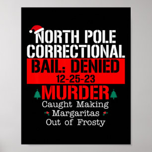 North pole correctional bail denied murder caught  poster