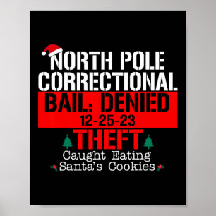 North Pole Correctional Bail Denied Theft Caught E Poster