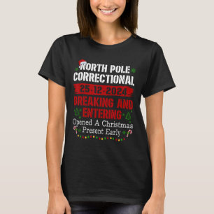 North Pole Correctional Breaking And Entering Open T-Shirt