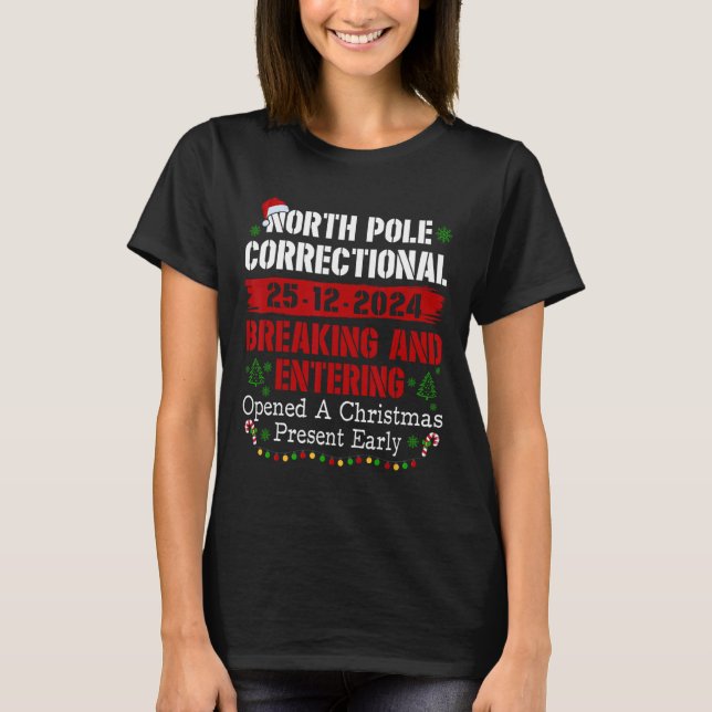 North Pole Correctional Breaking And Entering Open T-Shirt (Front)