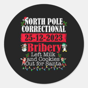 North Pole Correctional Bribery Left Milk Cookies  Classic Round Sticker