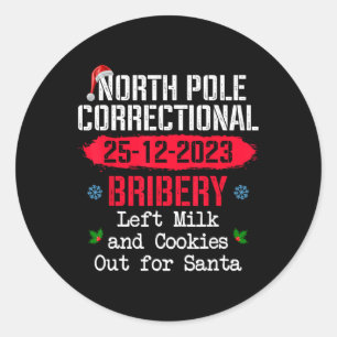 North Pole Correctional Bribery Left Milk Cookies  Classic Round Sticker