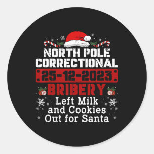 North Pole Correctional Bribery Left Milk Cookies  Classic Round Sticker