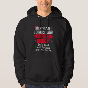 North Pole Correctional Bribery Left Milk Cookies Hoodie