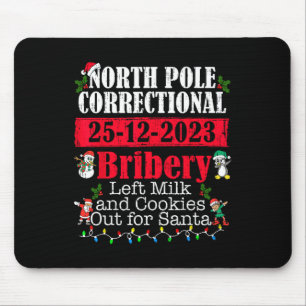 North Pole Correctional Bribery Left Milk Cookies Mouse Pad