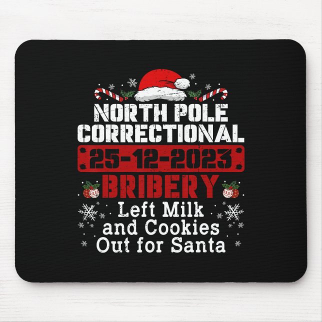 North Pole Correctional Bribery Left Milk Cookies  Mouse Pad (Front)