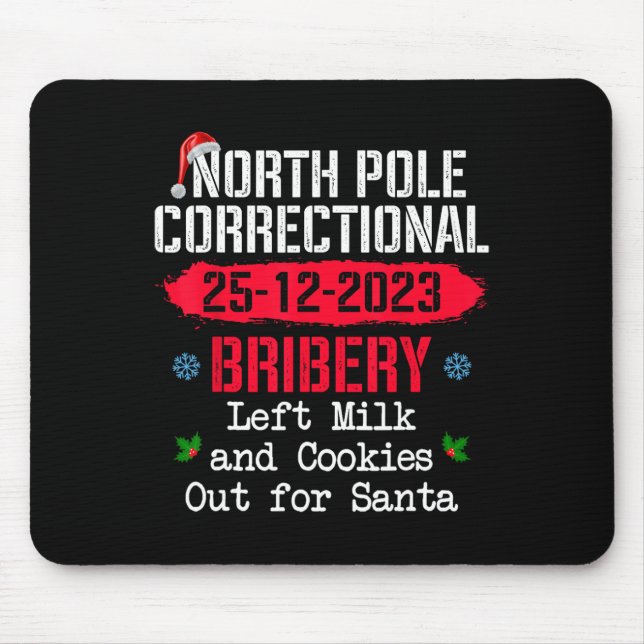 North Pole Correctional Bribery Left Milk Cookies  Mouse Pad (Front)