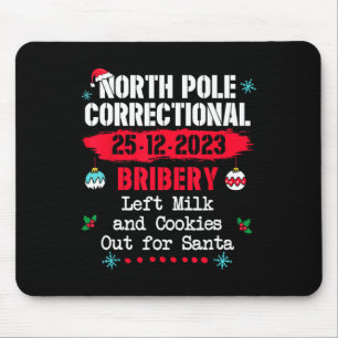 North Pole Correctional Bribery Left Milk Cookies Mouse Pad