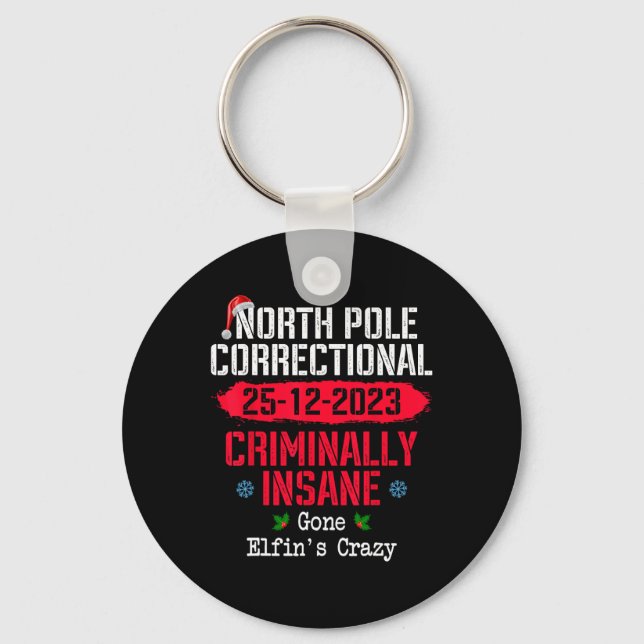 North Pole Correctional Criminally Insane Gone Elf Key Ring (Front)