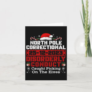 North Pole Correctional Disorderly Conduct Caught  Card