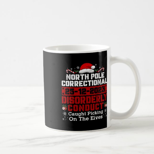 North Pole Correctional Disorderly Conduct Caught  Coffee Mug (Right)