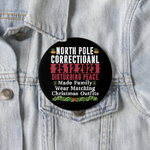 North Pole Correctional Disturbing Peace Family 10 Cm Round Badge