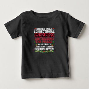 North Pole Correctional Disturbing Peace Family  Baby T-Shirt