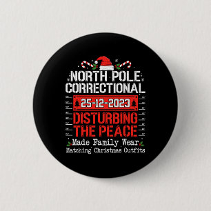 North Pole Correctional Disturbing Peace Family Ch 6 Cm Round Badge