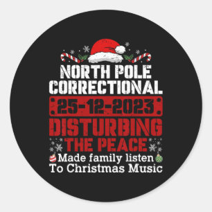 North Pole Correctional Disturbing Peace Family Ch Classic Round Sticker