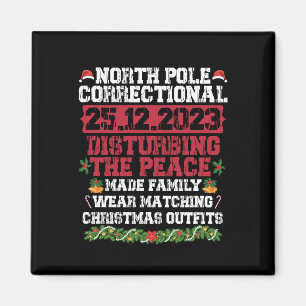North Pole Correctional Disturbing Peace Family  Magnet