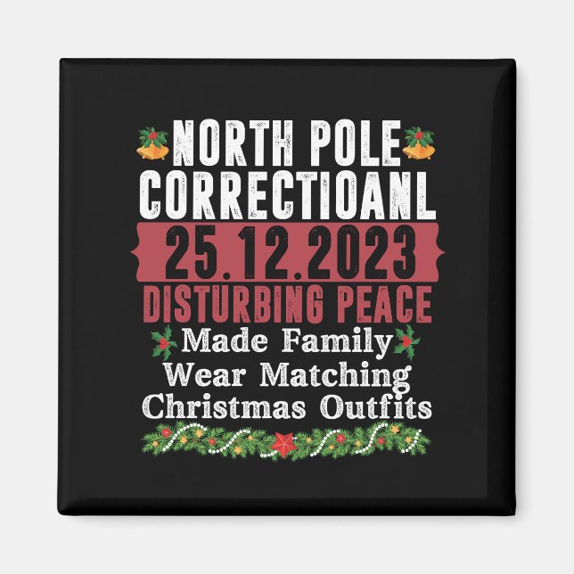 North Pole Correctional Disturbing Peace Family  Magnet (Front)