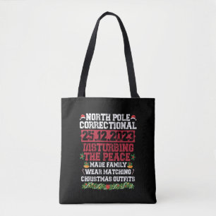 North Pole Correctional Disturbing Peace Family Tote Bag