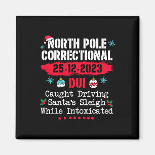 North Pole Correctional Dui caught driving Santa's Magnet