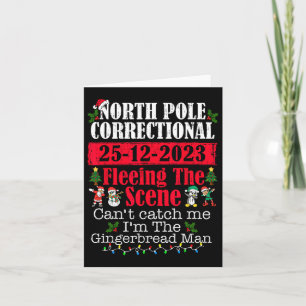 North Pole Correctional Fleeing The Scene Can't Ca Card