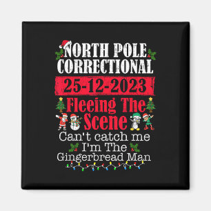North Pole Correctional Fleeing The Scene Can't Ca Magnet