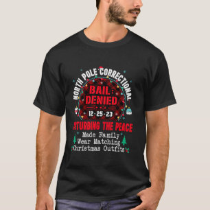 North Pole Correctional Made Family wear matching  T-Shirt