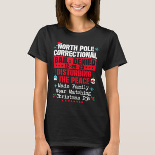 North Pole Correctional Make Family Wear Matching T-Shirt