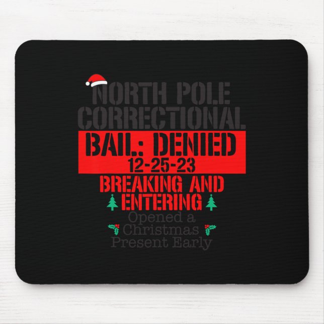 North Pole Correctional Opened Xmas Presents Match Mouse Pad (Front)