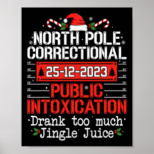 North Pole Correctional Public Intoxication Family Poster