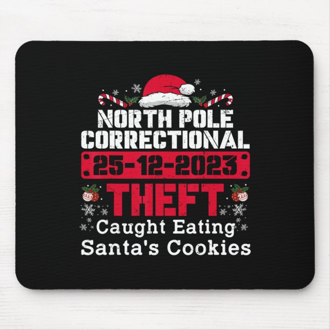 North Pole Correctional Theft Caught Eating Santa' Mouse Pad (Front)