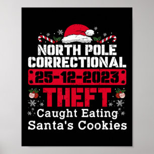 North Pole Correctional Theft Caught Eating Santa' Poster
