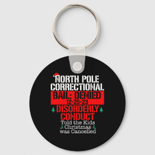 North Pole Correctional Told Xmas Cancelled Matchi Key Ring